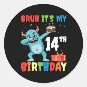 Bruh It's My 14 th Birthday Halloween Monster Dab  Runder Aufkleber