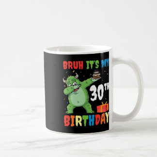 Bruh It's My 30 th Birthday Halloween Monster Dab Kaffeetasse
