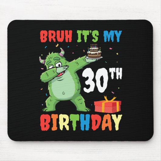 Bruh It's My 30 th Birthday Halloween Monster Dab Mousepad (Vorne)