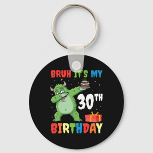 Bruh It's My 30 th Birthday Halloween Monster Dab  Schlüsselanhänger