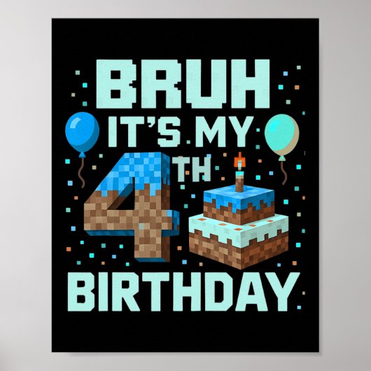 Bruh It's My 4th Birthday Game Pixel Boy Funny Bir Poster (Vorne)