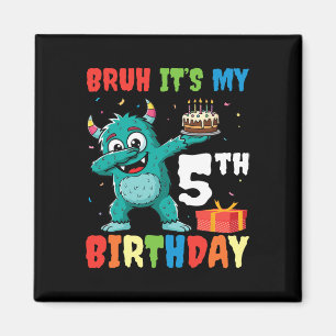 Bruh It's My 5th Birthday Halloween Monster Dab Pa Magnet