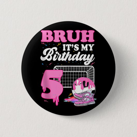 Bruh Its My 5th Birthday Soccer Ice Cream Drip The Button (Vorderseite)