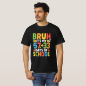 Bruh Its My 67 33 Days of School Boys Kids 100th  T-Shirt (Vorne ganz)