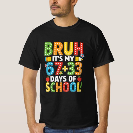 Bruh Its My 67 33 Days of School Boys Kids 100th  T-Shirt (Vorderseite)