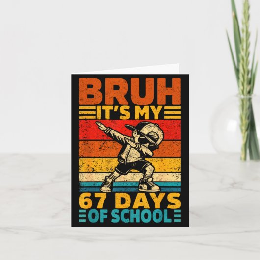 Bruh Its My 67 Days Of School Boys Funny 6 7 Six S Karte (Vorderseite)