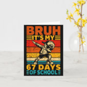Bruh Its My 67 Days Of School Boys Funny 6 7 Six S Karte (Gelbe Blume)