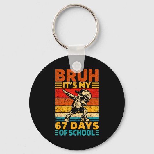 Bruh Its My 67 Days Of School Boys Funny 6 7 Six S Schlüsselanhänger (Vorderseite)