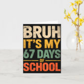Bruh It's My 67 Days Of School Funny 6 7 Meme Boys Karte (Gelbe Blume)