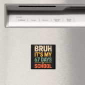 Bruh It's My 67 Days Of School Funny 6 7 Meme Boys Magnet (In Situ (Geschirrspüler))
