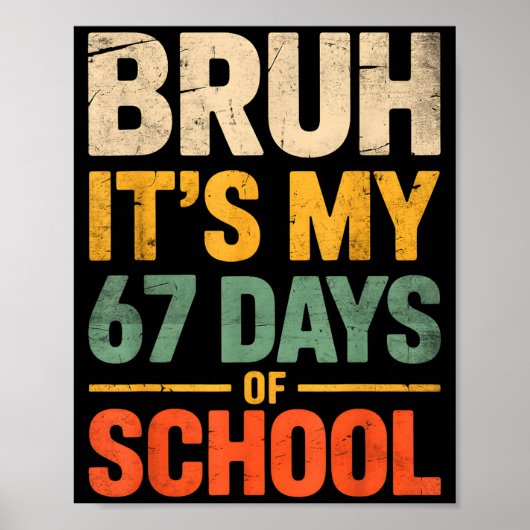 Bruh It's My 67 Days Of School Funny 6 7 Meme Boys Poster (Vorne)