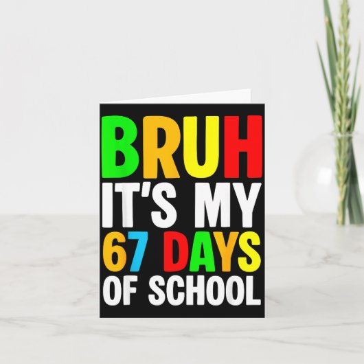 Bruh It's My 67 Days Of School Meme Kids Boys Girl Karte (Vorderseite)