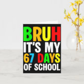 Bruh It's My 67 Days Of School Meme Kids Boys Girl Karte (Gelbe Blume)