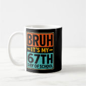 Bruh It's My 67 Days Of School Six Seven Meme Stud Kaffeetasse (Links)