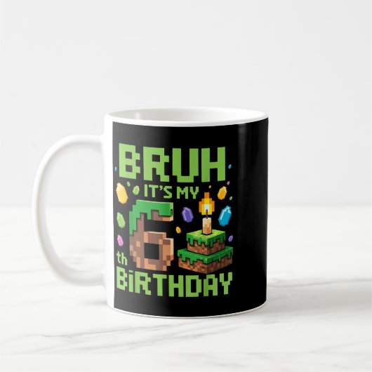 Bruh It's My 6th Birthday Funny Birthday Boy Game  Kaffeetasse (Links)