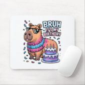 Bruh It's My Birthday Capybara Nata Boy Girl Birth Mousepad (Mit Mouse)