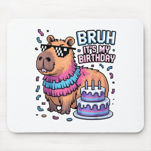 Bruh It's My Birthday Capybara Nata Boy Girl Birth Mousepad (Vorne)