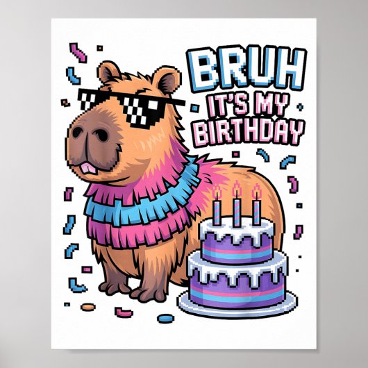 Bruh It's My Birthday Capybara Nata Boy Girl Birth Poster (Vorne)