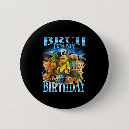 Bruh It's My Birthday Funny Brainrot Button (Vorderseite)