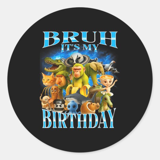 Bruh It's My Birthday Funny Brainrot Runder Aufkleber (Vorderseite)