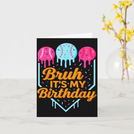 Bruh It's My Birthday Funny Ice Cream Drip Basebal Karte (Gelbe Blume)