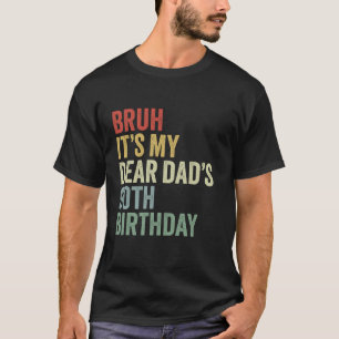 Bruh It's My Dear Vater's 90. Geburtstag OMG Crown T-Shirt