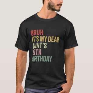 Bruh It's My Liear Tunt's 90. Geburtstag Queen OMG T-Shirt