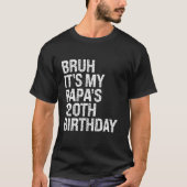 Bruh It's My Papa's 120th Birthday King Happy Crow T-Shirt (Vorderseite)