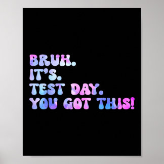 Bruh It's Test Day Design Funny Gefärbte Krawatte  Poster