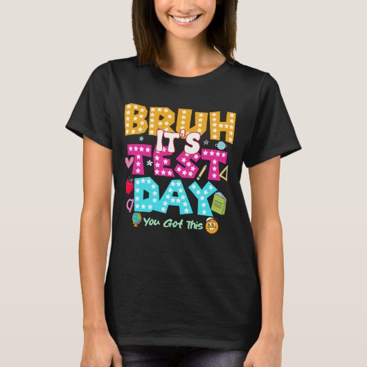 Bruh It's Test Day - Funny School Shirt (Vorderseite)