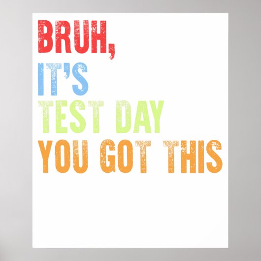 bruh it's test day poster (Vorne)