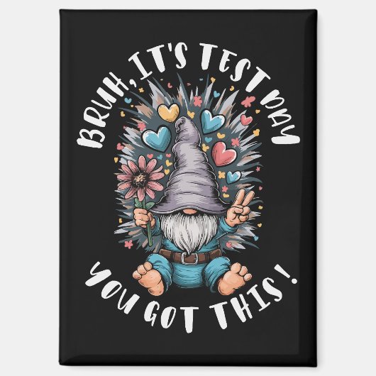 Bruh it's test day you got this funny school motiv magnet (Vorderseite)