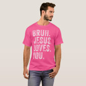 Bruh Jesus Lieben Brah Brother Greetings Teens Men T-Shirt (Vorne ganz)