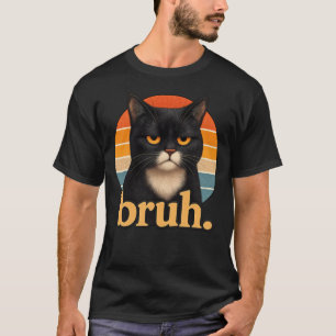 Bruh-Katze – Lustiges Schwarze Katzen-Gesicht Meme T-Shirt