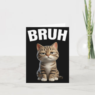 Bruh-Katze-Meme Lustige Reaktion Karte