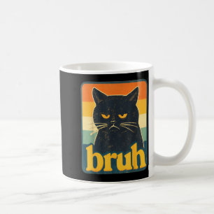 Bruh Katze Vintage Retro Meme Lustige Schwarze Kat Kaffeetasse