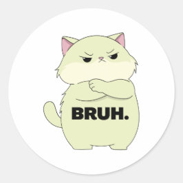 Bruh Kitty Sticker