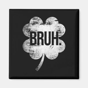 Bruh Kleeblatt Funny St Patricks Day Men Women Boy Magnet