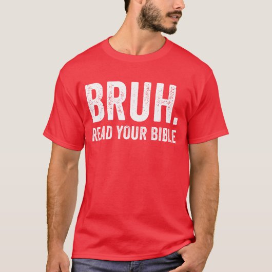 Bruh las deinen Christlichen Glauben Jesus T-Shirt (Vorderseite)