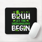 Bruh Lass Die Mätzchen Beginnen Lustiger St. Patri Mousepad (Mit Mouse)
