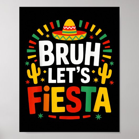 Bruh Lasse Fiesta Cinco De Mayo Mexican Party Poster (Vorne)