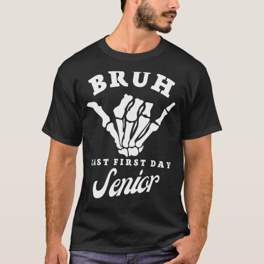 Bruh Last First Day Senior 2023 Back to School T-Shirt (Vorderseite)
