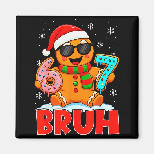 Bruh Lebkuchen Six Seven 67 Eiscreme-Drip Chris Magnet (Vorne)