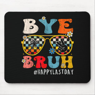 Bruh Lehrer glücklich letzten Tag der Schule Hallo Mousepad