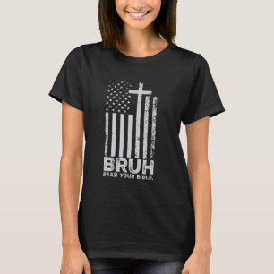 Bruh lest die Christliche Flag Cross Faith Re T-Shirt