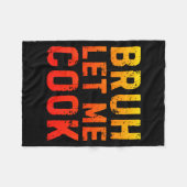 Bruh Let Me Cook Chef Saying Funny Restaurant Meme Fleecedecke (Vorderseite (Horizontal))