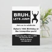 Bruh Let's Jump, Trampolin-Party Einladung, DIY, Einladung (Stehend Vorderseite)
