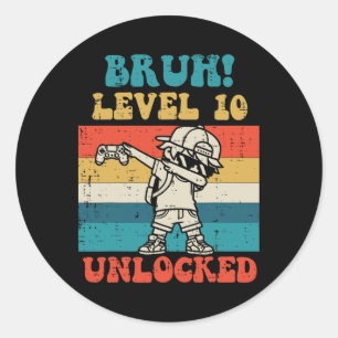 Bruh Level 10 freigeschaltet Gamer Dab Retro 10. G Runder Aufkleber