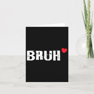 Bruh Liebe Herz Funny Valentinstag Teens Boys Ki Karte