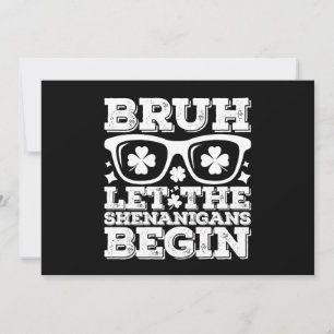 Bruh Ließ die Shenanigans Begin St Patrick's Day Einladung